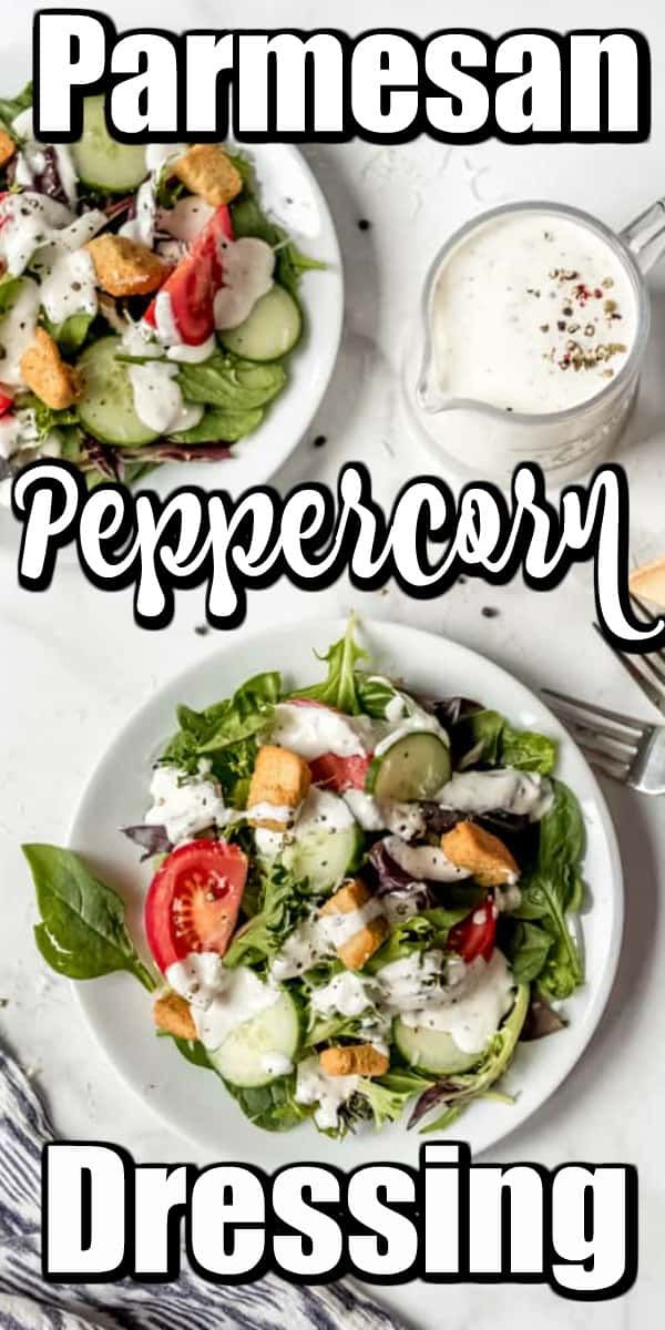 Parmesan Peppercorn Dressing