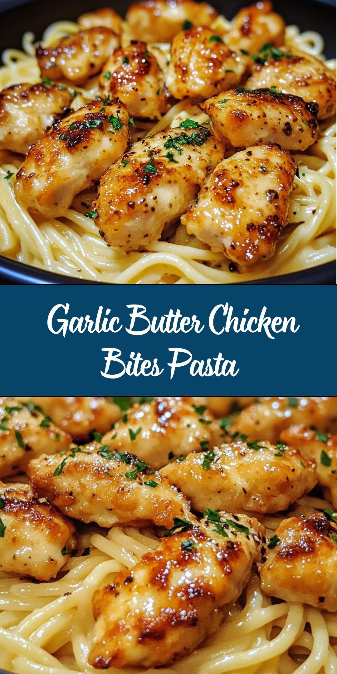 Garlic Butter Chicken Bites Pasta
