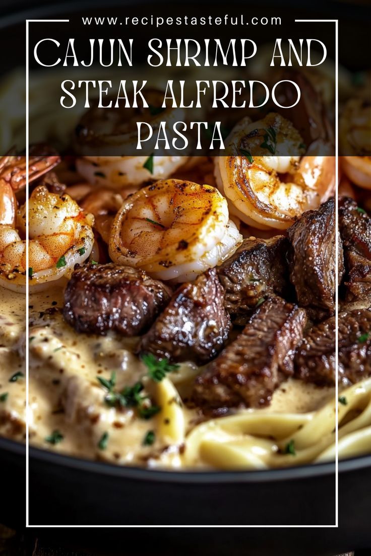 Cajun Shrimp and Steak Alfredo Pasta