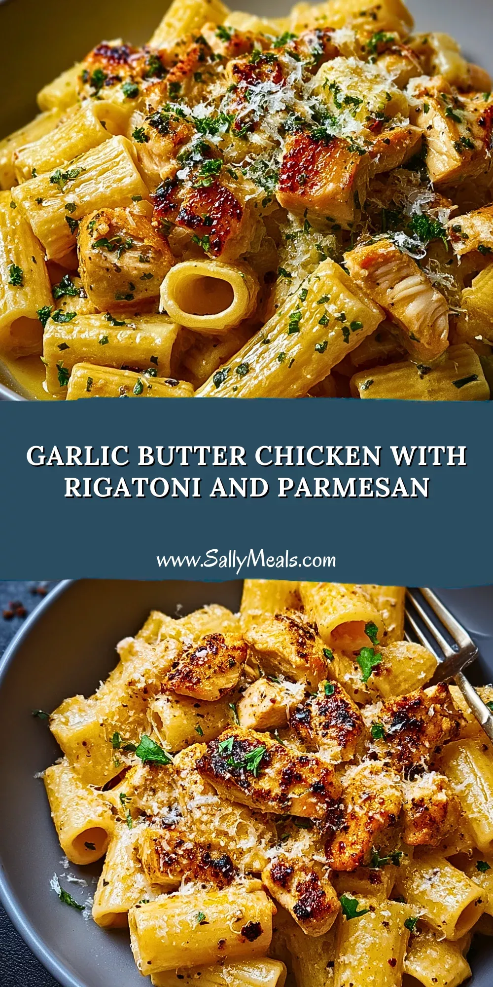 Garlic Butter Chicken with Rigatoni and Parmesan