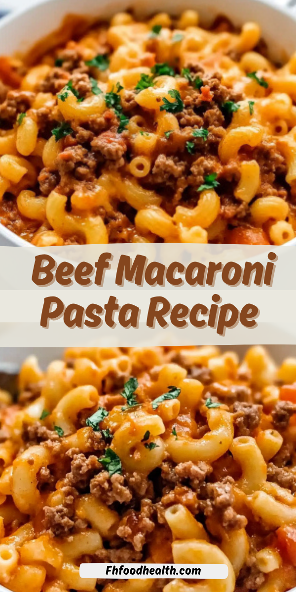 Cozy Weeknight Beef Macaroni Pasta