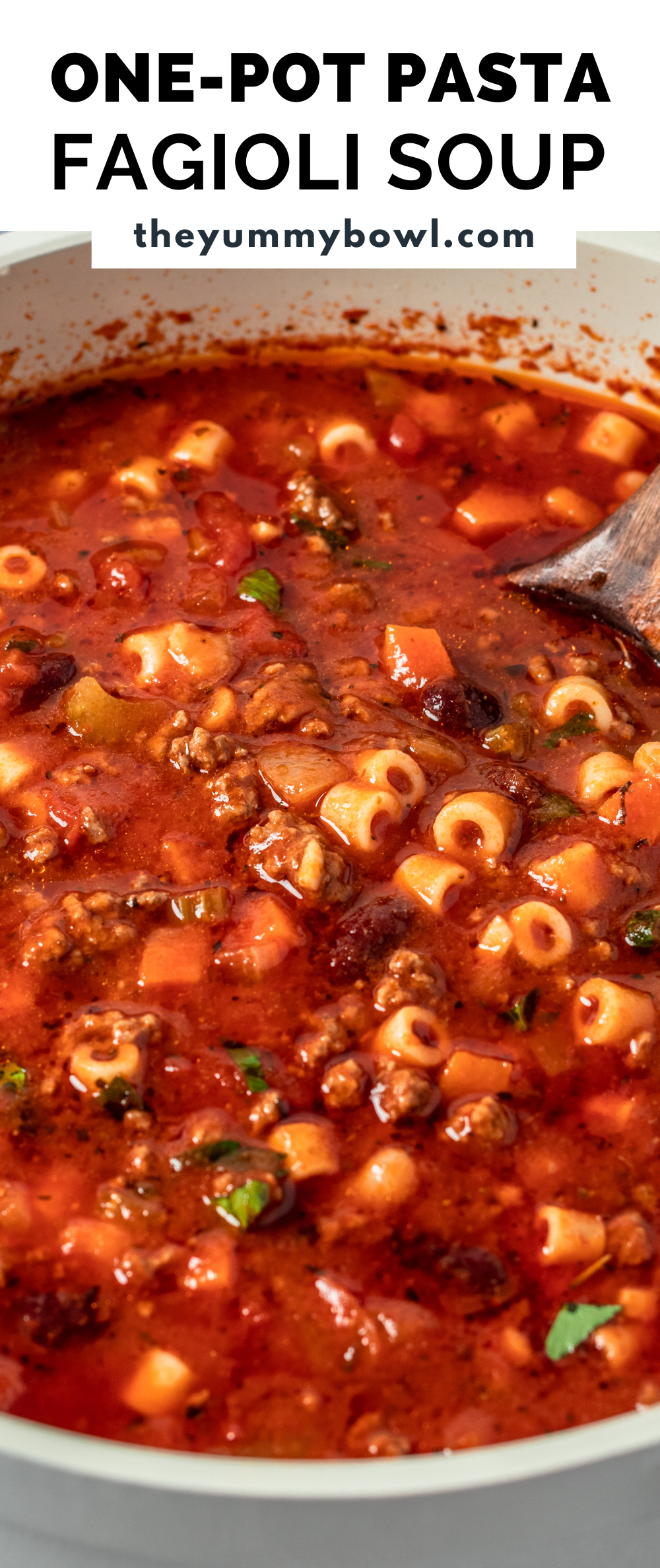 Pasta Fagioli Soup (Better Than Olive Garden’s) - The Yummy Bowl