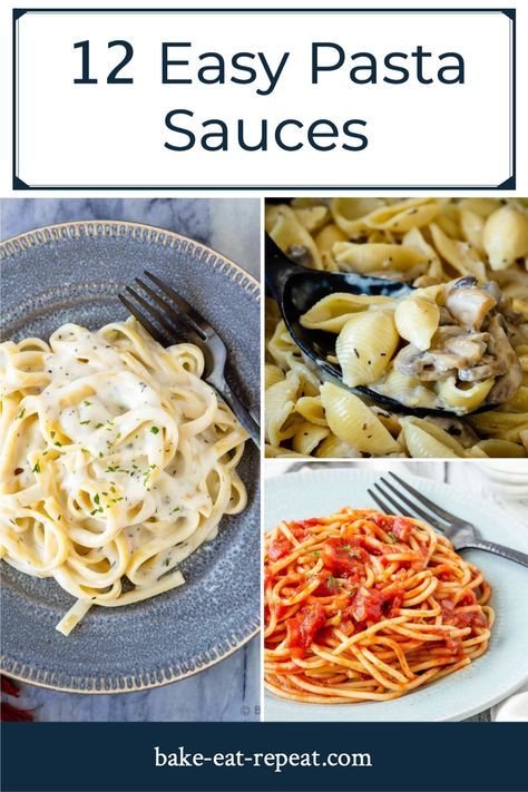 12 Easy Pasta Sauce Recipes - Bake. Eat. Repeat.