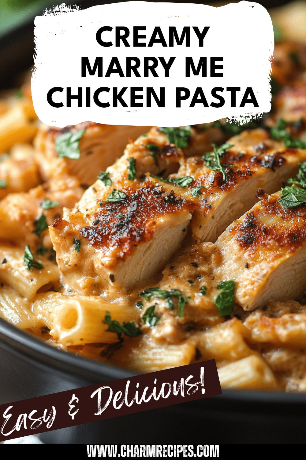 Creamy Marry Me Chicken Pasta