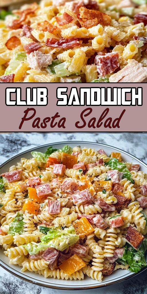 Easy Club Sandwich Pasta Salad for Any Occasion