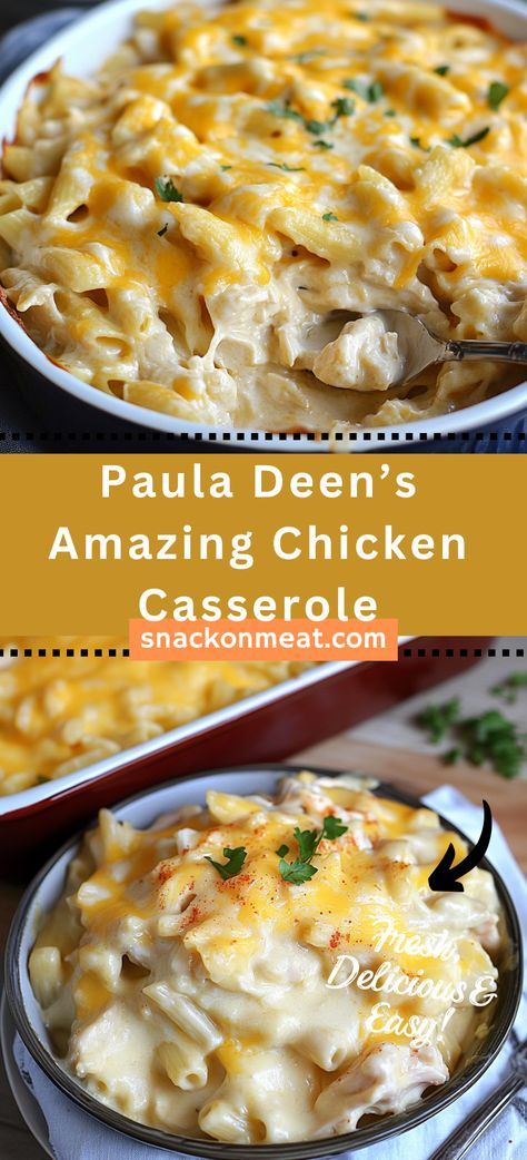 Paula Deen’s Amazing Chicken Casserole - Snack On Meat