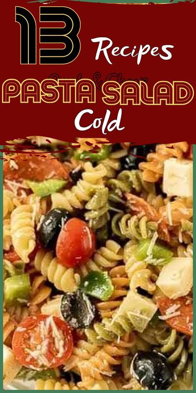 Cold Pasta Salad Recipes: Delicious Ideas for Summer Gatherings