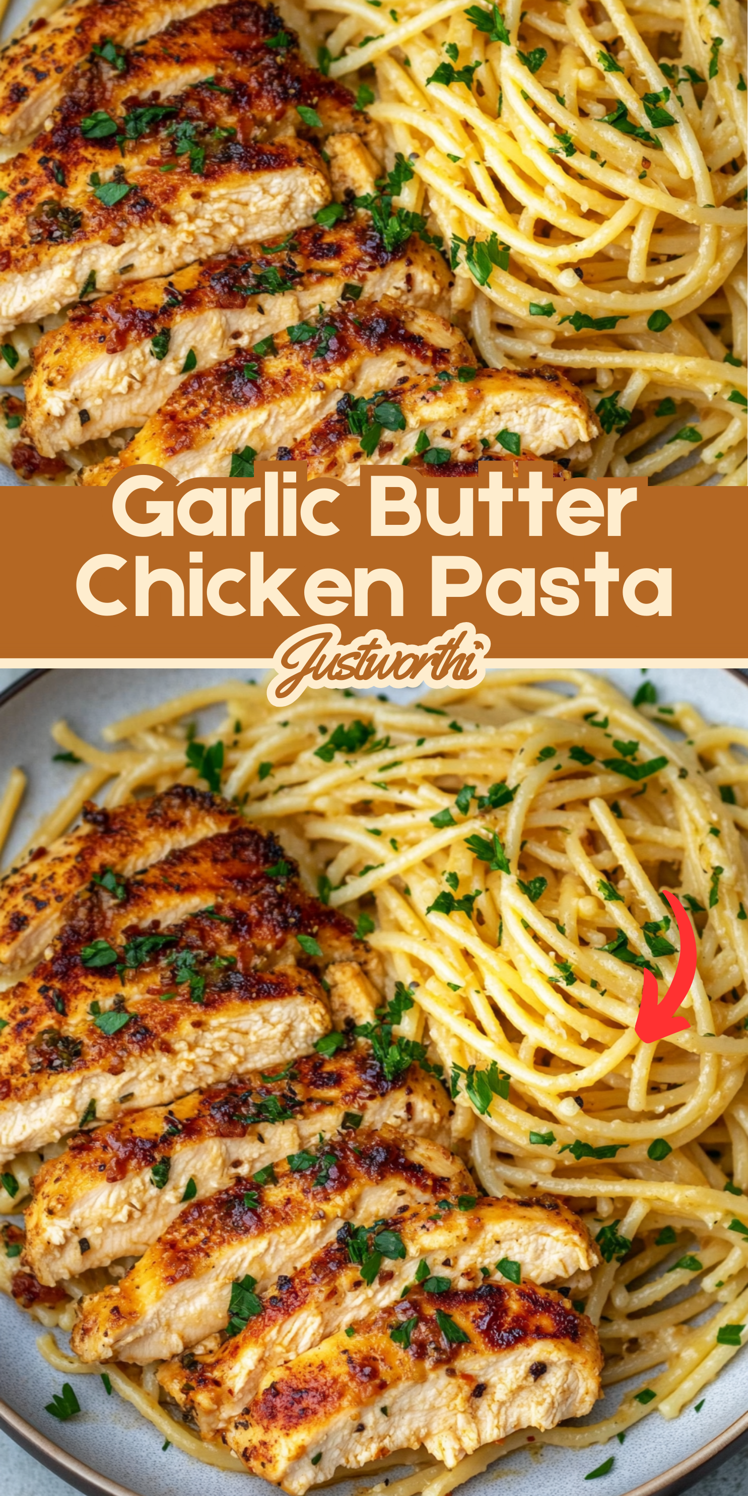 Garlic Butter Chicken Pasta