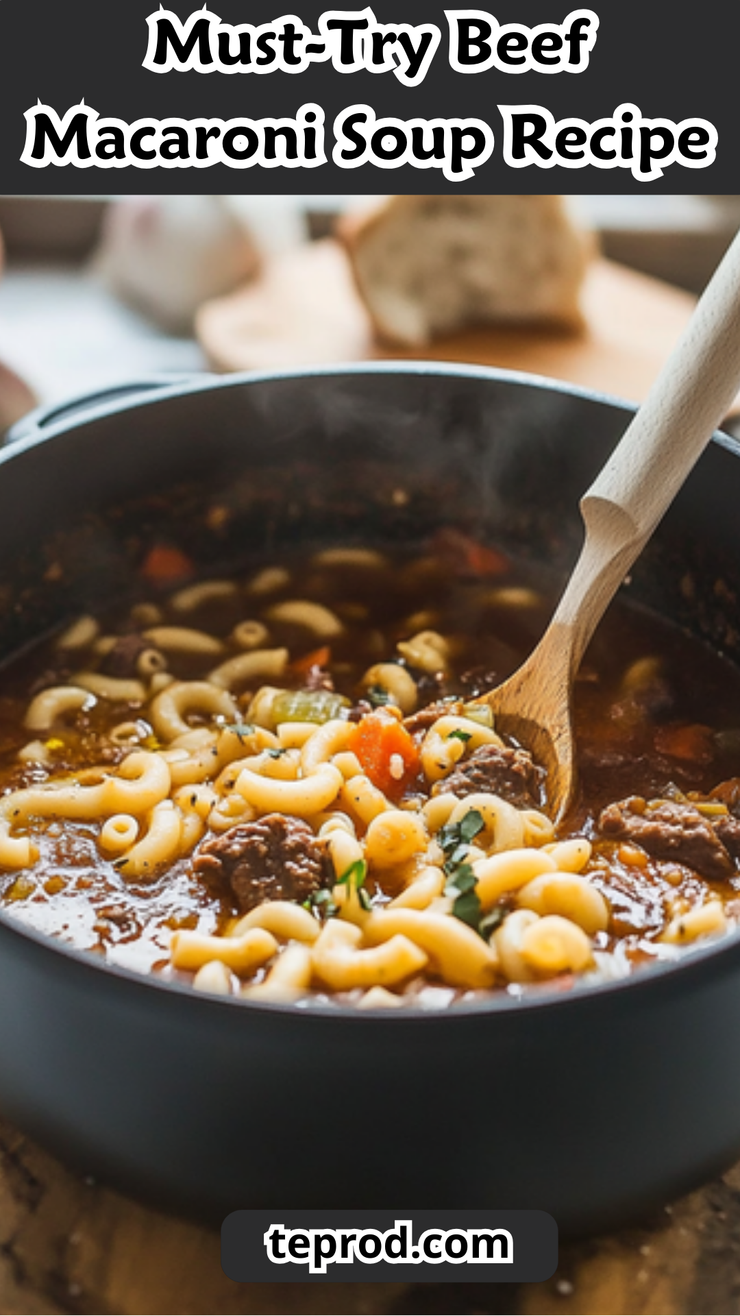 Must-Try Beef Macaroni Soup Recipe