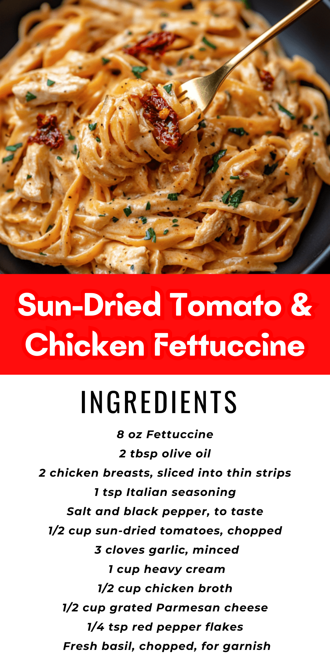 Sun-Dried Tomato & Chicken Fettuccine – Rich & Flavorful! 😋