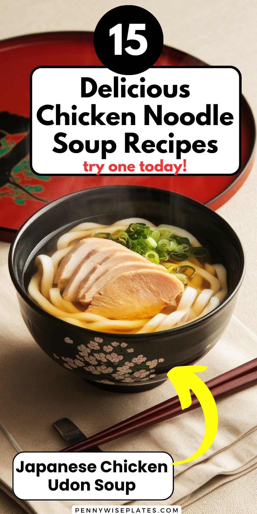 Japanese Chicken Udon Soup: Cozy and Delicious in 15 Chicken Noodle Soup Recipes