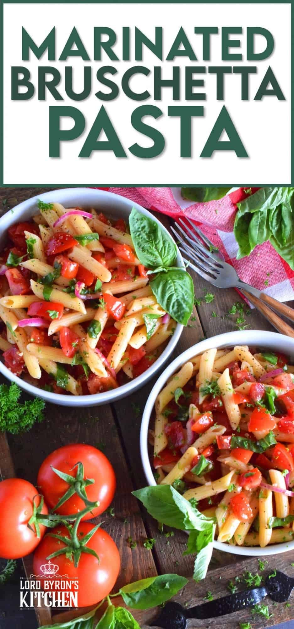 Marinated Bruschetta Pasta