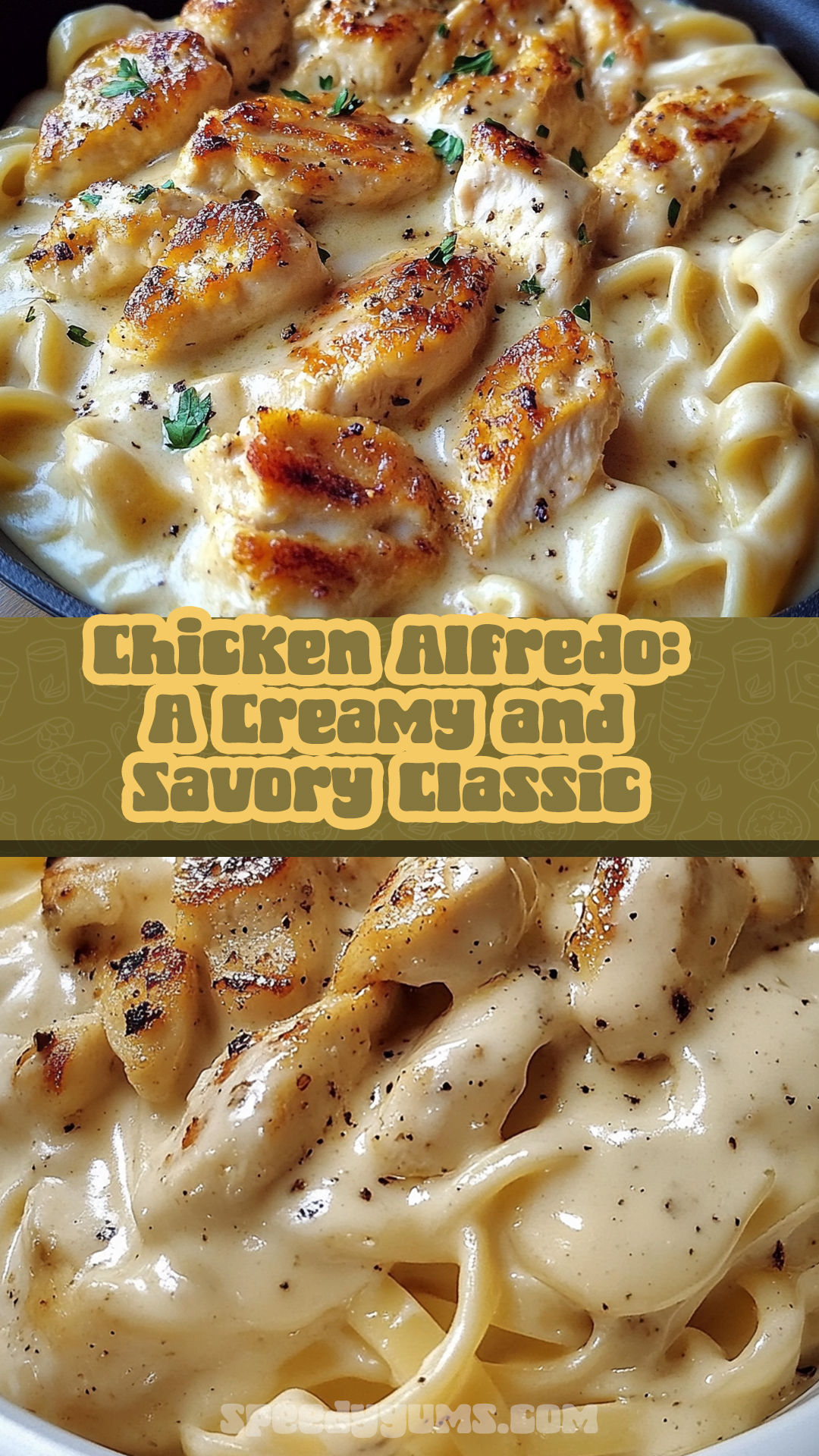 Chicken Alfredo: A Creamy and Savory Classic