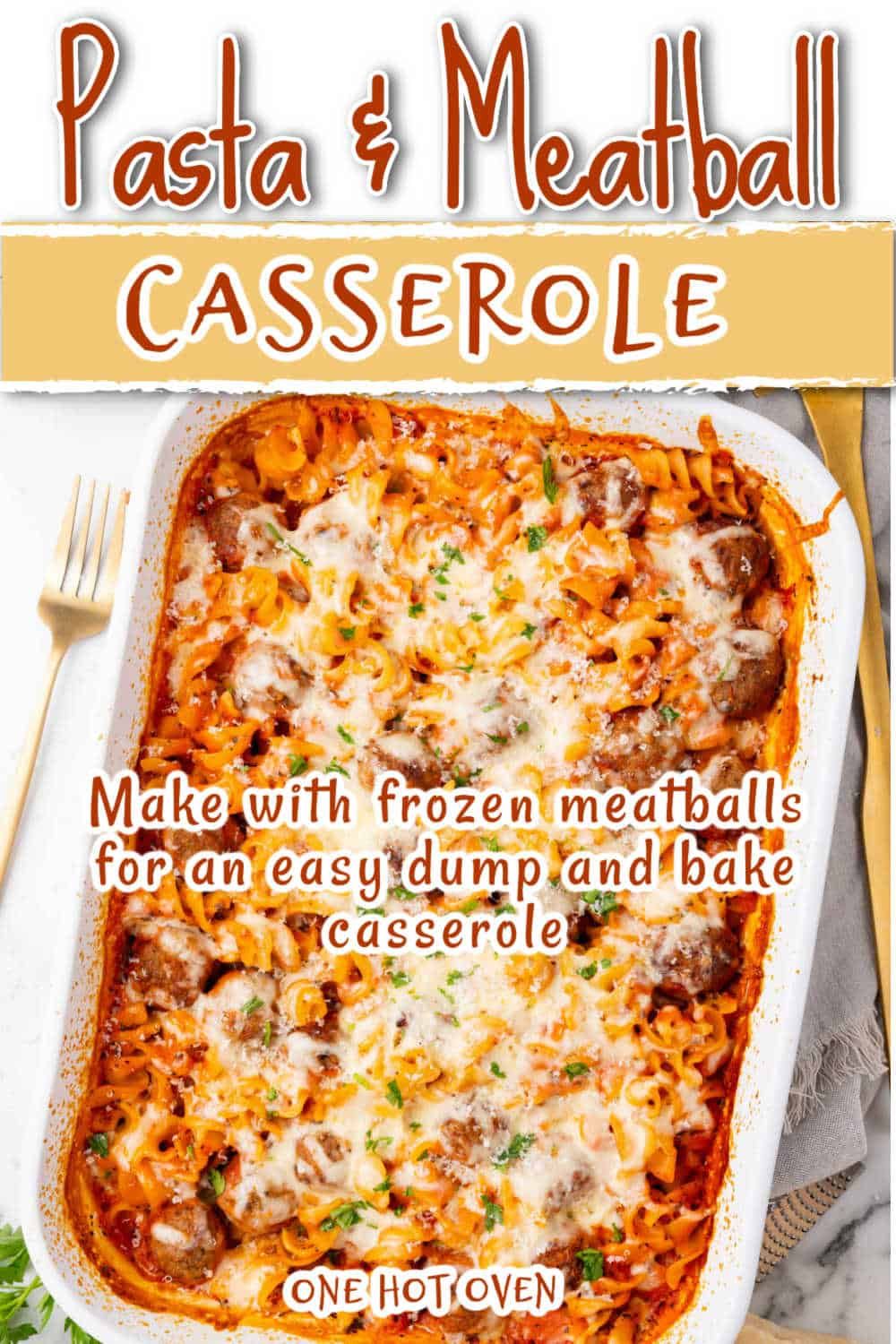 Easy One Pan Meatball and Pasta Casserole