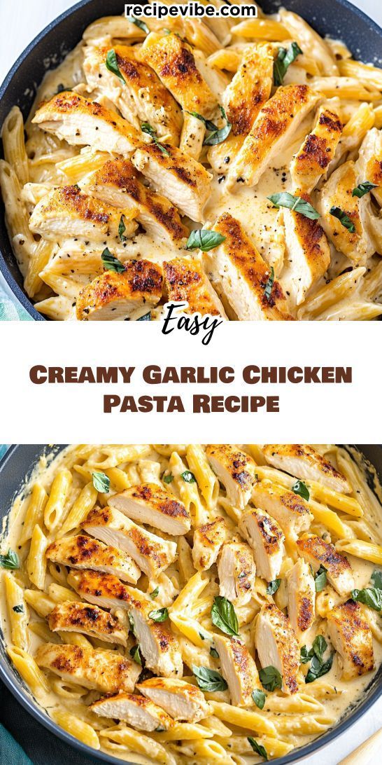 Creamy Garlic Chicken Pasta Recipe - Recipe Vibe