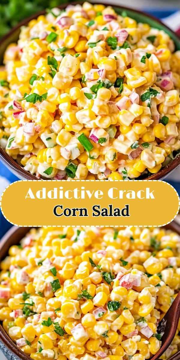 Addictive Crack Corn Salad